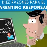 Diez razones para el sharenting responsable